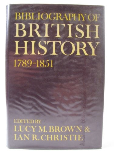 A Bibliography of British History 1789-1851