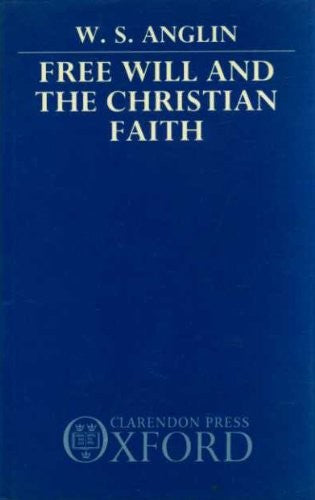 Free Will and the Christian Faith