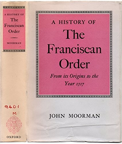 A History of the Franciscan Order from Its Origins to the Year 1517