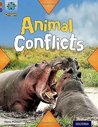 Project X Origins: Brown Book Band, Oxford Level 11: Conflict: Animal Conflicts