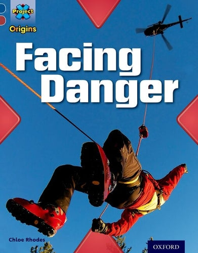 Project X Origins: Dark Blue Book Band, Oxford Level 15: Endangered: Facing Danger