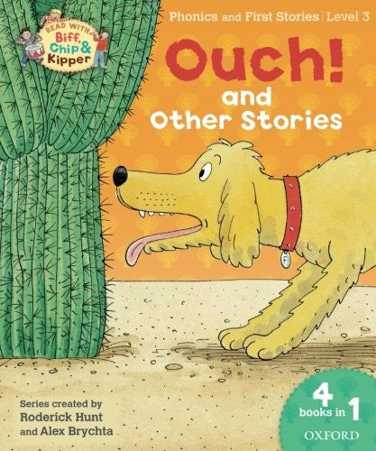 Oxford Reading Tree Read with Biff, Chip & Kipper: Level 3 Phonics & First Stories: Ouch! and Other Stories