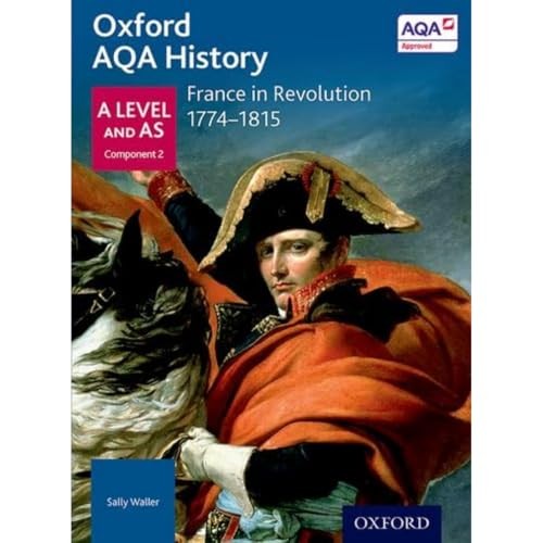 Oxford AQA History for A Level: France in Revolution 1774-1815