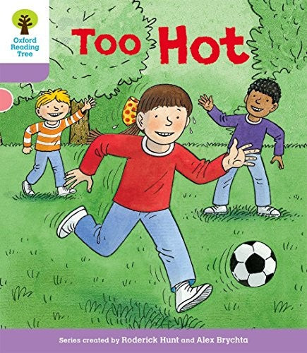 Oxford Reading Tree Biff, Chip and Kipper Stories Decode and Develop: Level 1+: Too Hot