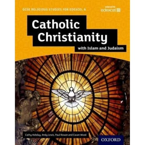 GCSE Religious Studies for Edexcel A: Catholic Christianity with Islam and Judaism Student Book