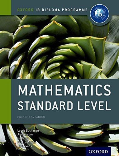 Oxford IB Diploma Programme: Mathematics Standard Level Course Companion