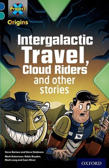 Project X Origins: Dark Blue Book Band, Oxford Level 16: Space: Intergalactic Travel, Cloud Riders and other space adventures
