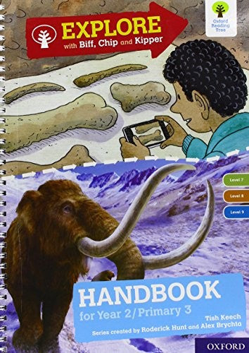 Oxford Reading Tree Explore with Biff, Chip and Kipper: Levels 7 to 9: Year 2/P3 Handbook