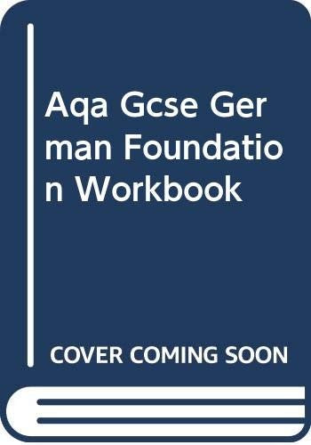 AQA GCSE GERMAN FOUNDATION WORKBOOK