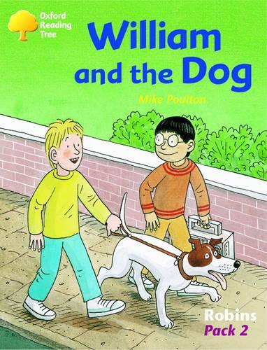 Oxford Reading Tree: Levels 6-10: Robins: William and the Dog (Pack 2)