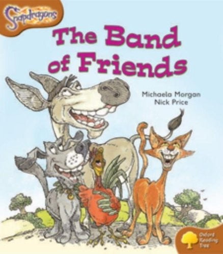 Oxford Reading Tree: Level 8: Snapdragons: The Band of Friends