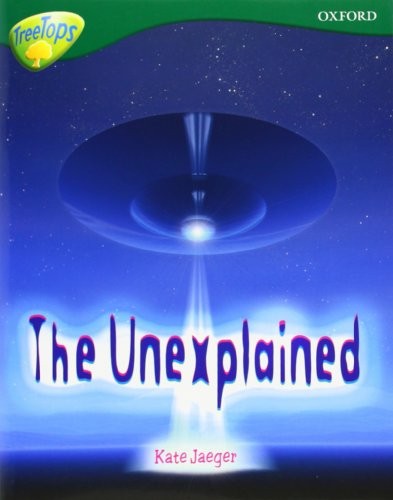 Oxford Reading Tree: Level 12A: TreeTops Non-Fiction: The Unexplained