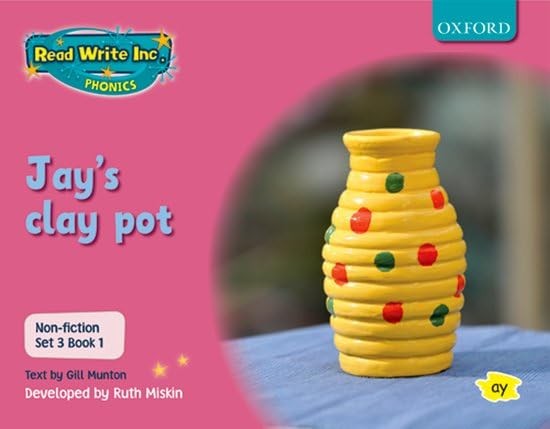 Read Write Inc. Phonics: Non-fiction Set 3 (Pink): Jay's Clay Pot