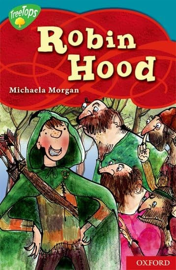 Oxford Reading Tree: Level 9: Treetops Myths and Legends: the Legend of Robin Hood