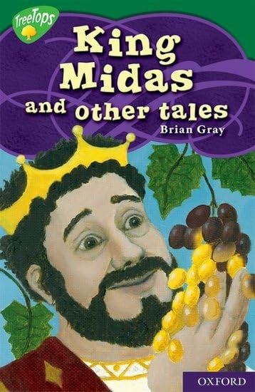 Oxford Reading Tree: Level 12: Treetops Myths and Legends: King Midas and Other Tales