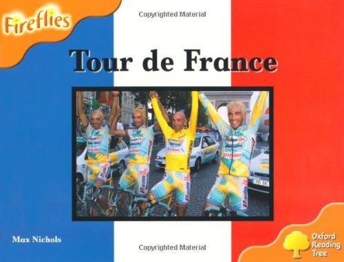 Oxford Reading Tree: Level 6: Fireflies: Tour De France