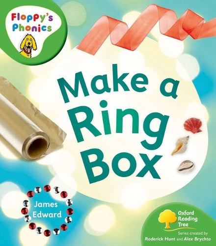 Oxford Reading Tree: Stage 2: Floppy's Phonics Non-fiction: Make a Ring Box