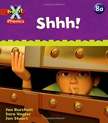 Project X Phonics: Red 8a Shhh!