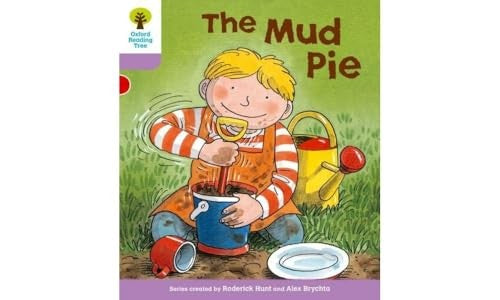 Oxford Reading Tree: Level 1+: More First Sentences C: Mud Pie