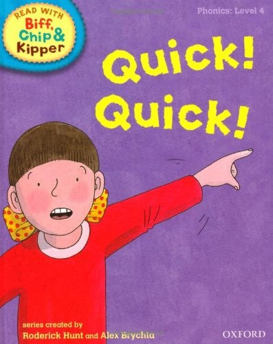 Oxford Reading Tree Read With Biff, Chip, and Kipper: Phonics: Level 4: Quick! Quick!