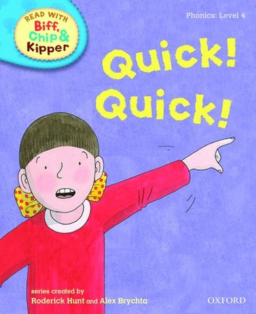 Oxford Reading Tree Read With Biff, Chip, and Kipper: Phonics: Level 4: Quick! Quick!