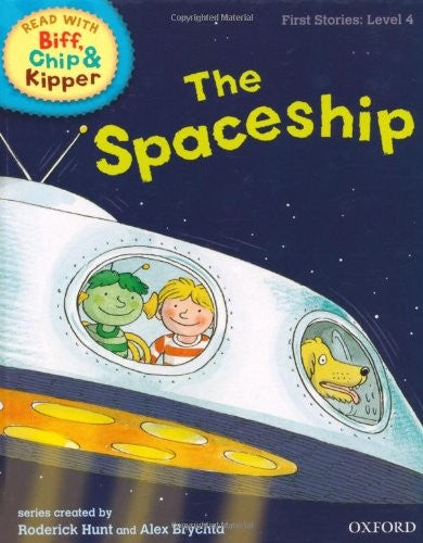 Oxford Reading Tree Read With Biff, Chip, and Kipper: First Stories: Level 4: The Spaceship