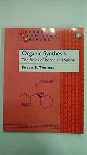 Organic Synthesis: The Roles of Boron and Silicon