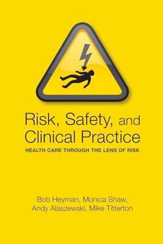 Risk, Safety and Clinical Practice
