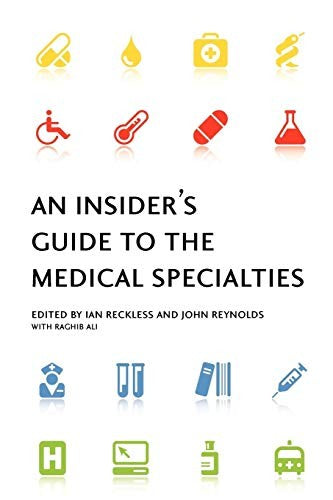 An Insider's Guide to the Medical Specialties