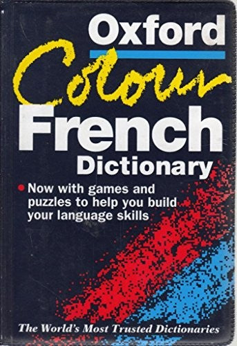 The Oxford Colour French Dictionary