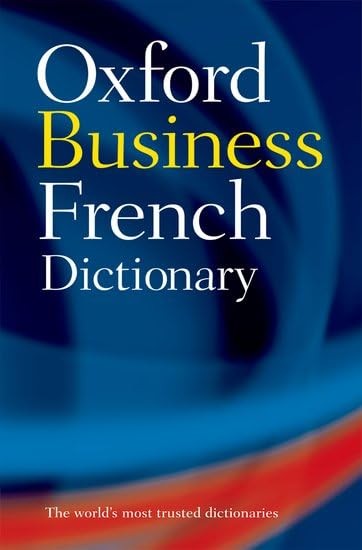 The Oxford Business French Dictionary