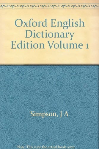 Oxford English Dictionary Edition Volume 1