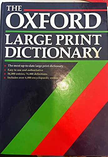 The Oxford Large Print Dictionary