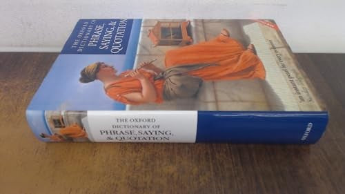 The Oxford Dictionary of Phrase, Saying and Quotation