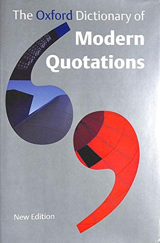 The Oxford Dictionary of Modern Quotations