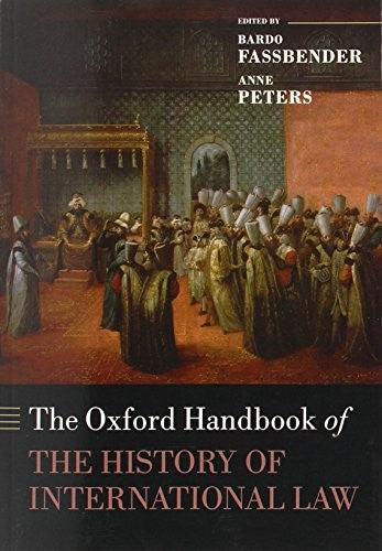 The Oxford Handbook of the History of International Law