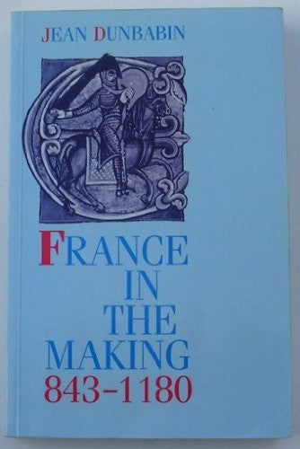 France in the Making, 843-1180