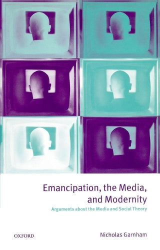Emancipation, the Media, and Modernity