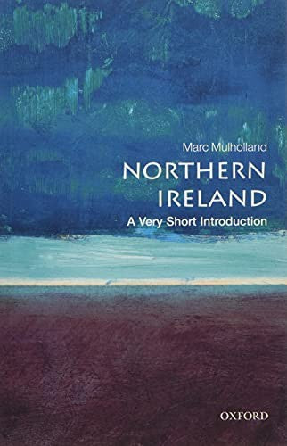 Northern Ireland: A Very Short Introduction