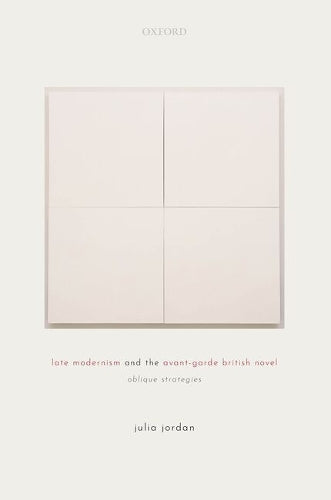 Late Modernism and the Avant-Garde British Novel