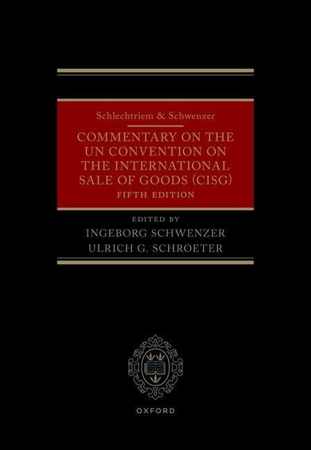 Schlechtriem & Schwenzer: Commentary on the UN Convention on the International Sale of Goods (CISG)