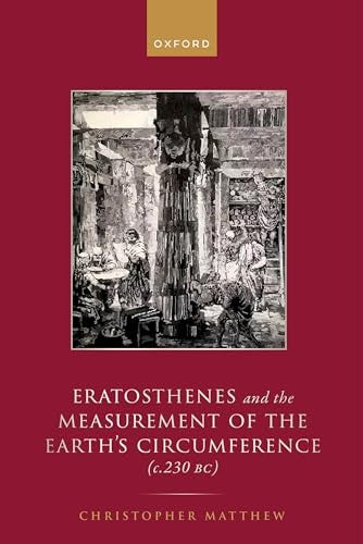 Eratosthenes and the Measurement of the Earth's Circumference (c.230 BC)