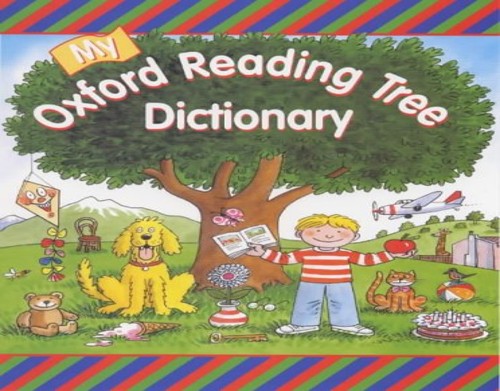 My Oxford Reading Tree Dictionary