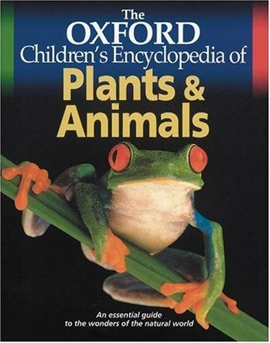 The Oxford Children's Encyclopedia of Plants and Animals