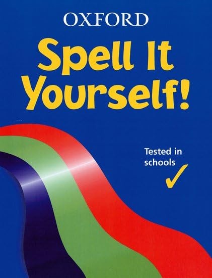 OXFORD SPELL IT YOURSELF