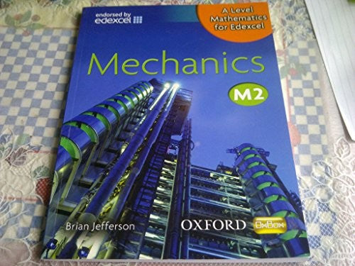 A Level Mathematics for Edexcel: Mechanics M2