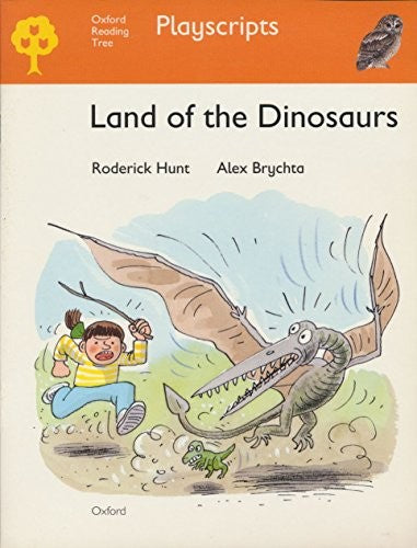 Oxford Reading Tree: Stage 6: Owls Playscripts: Land of the Dinosaurs