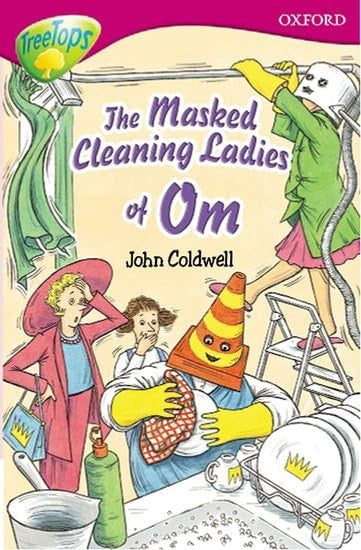 Oxford Reading Tree: Level 10: Treetops Stories: the Masked Cleaning Ladies of Om