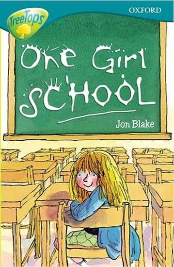 Oxford Reading Tree: Level 16: Treetops: More Stories a: One Girl School