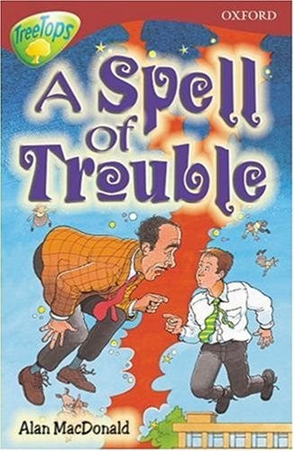 Oxford Reading Tree: Stage 15: TreeTops: Spell of Trouble